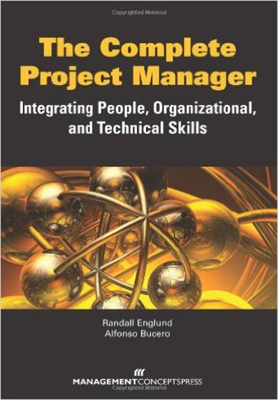Book The Complete Project Manager: Integrating People, Organizational, and Technical Skills